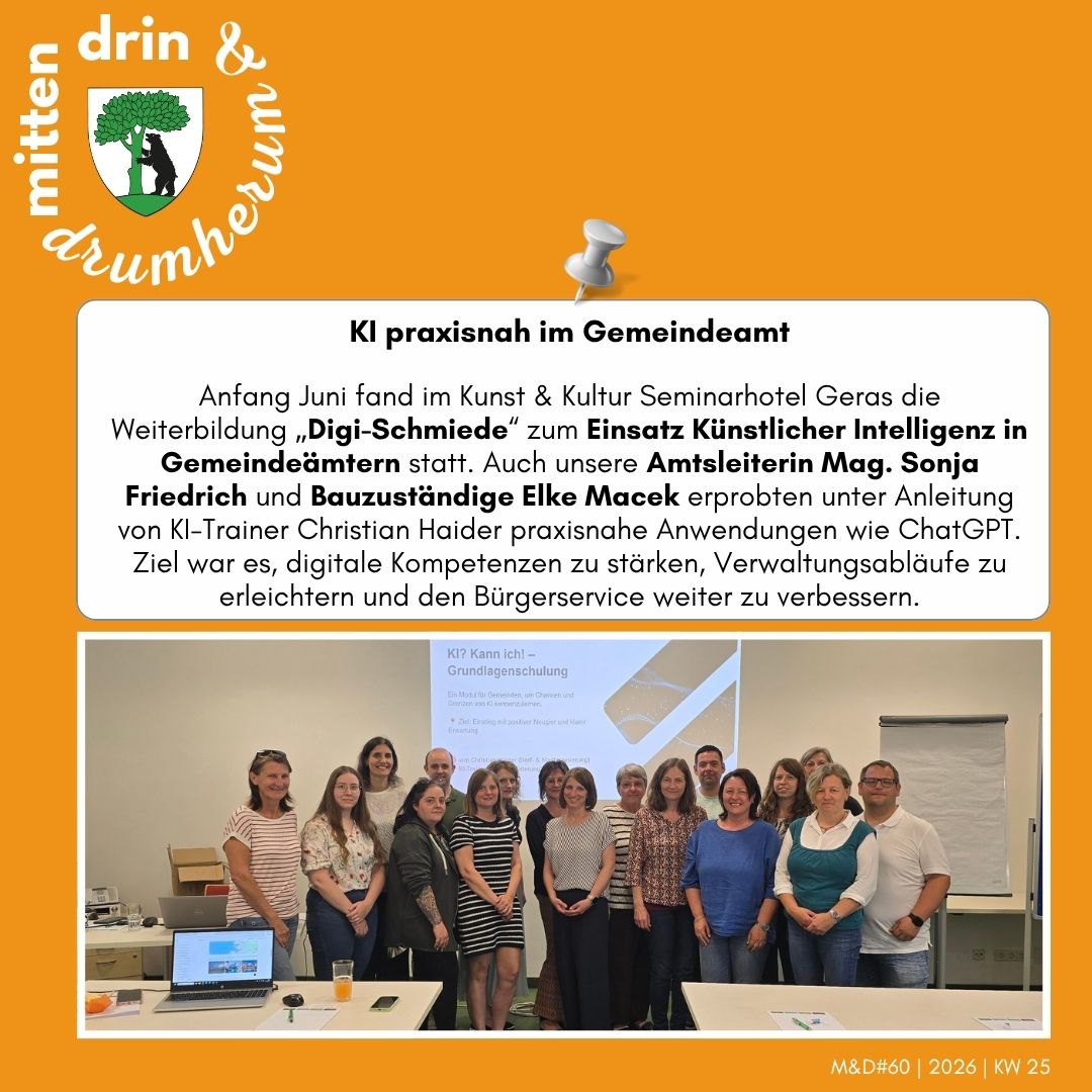 An educational workshop on the use of artificial intelligence in municipal offices took place at the Kunst & Kultur Seminarhotel Geras in June. The goal was to strengthen digital competencies, streamline administrative processes, and improve citizen service.