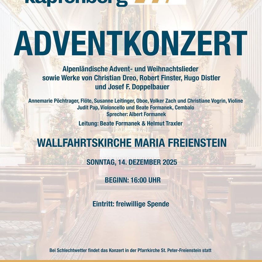 Ein Adventskonzert in Maria Freienstein präsentiert alpenländische Advent- und Weihnachtslieder sowie Werke von Christian Dreo, Robert Finster, Hugo Distler und Josef F. Doppelbauer. Sonntag, 14. Dezember 2025, Beginn 16:00 Uhr. Der Eintritt ist eine freiwillige Spende.