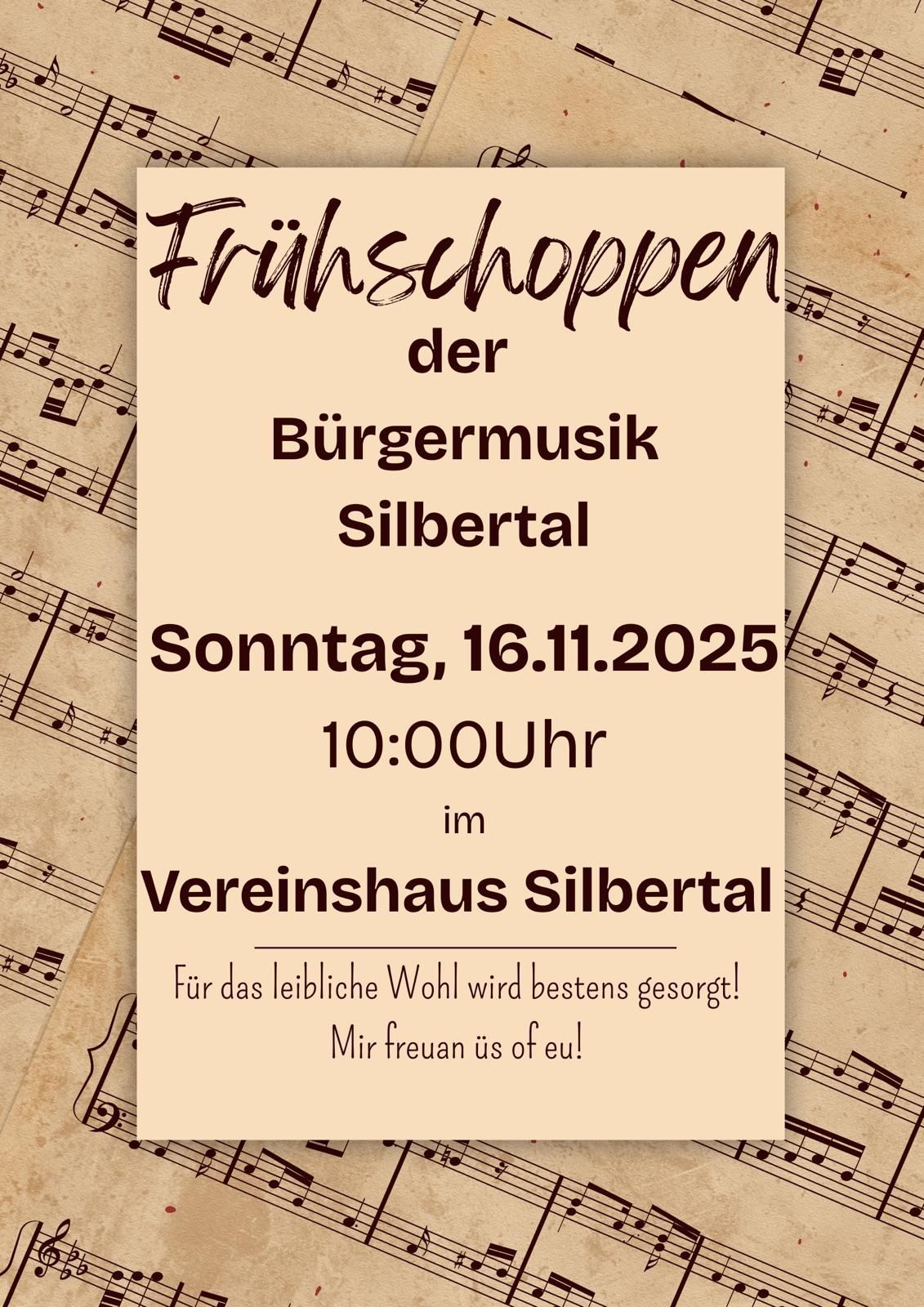 Plakat mit Notenlinien im Hintergrund, das für das Freischopppen der Burgermusik Silbertal am Sonntag, 16. November 2025, um 10:00 Uhr im Vereinshaus Silbertal wirbt. Übersetzung: Für dein liebliches Wohl wird bestes gesorgt! Wir freuen uns auf dich!
