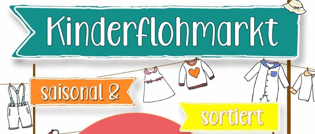 A flyer for a seasonal and sorted children's flea market on September 25th and 26th, from 9-15 and 13-18. The event is held at Erzherzog-Johann-Halle, Obere Fenach 167.