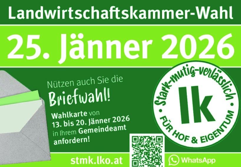 Grünes Plakat für die Landwirtschaftskammer-Wahl am 25. Jänner 2026. Beinhaltet Umschlag, QR-Code und WhatsApp-Symbol. Der Zeitraum für die Wahlkartenanforderung ist vom 13. bis 20. Jänner 2026.