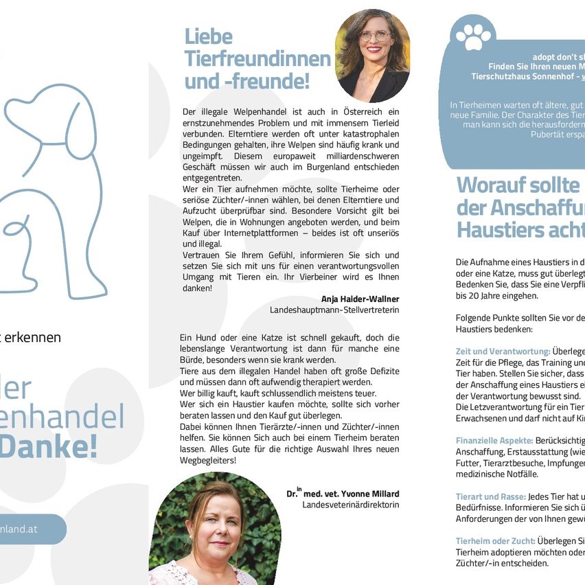 Der illegale Welpenhandel ist auch in Österreich ein ernsthaftzunehmendes Problem und mit immensem Tierleid verbunden. Ettiertiere werden oft unter katastrophale Bedingungen gehalten, ihre Welpen sind häufig krank und ungeimpft. Dieses europaweit millionenschweren Geschäft musssen wir auch im Burgenland entschieden entgegentreten.