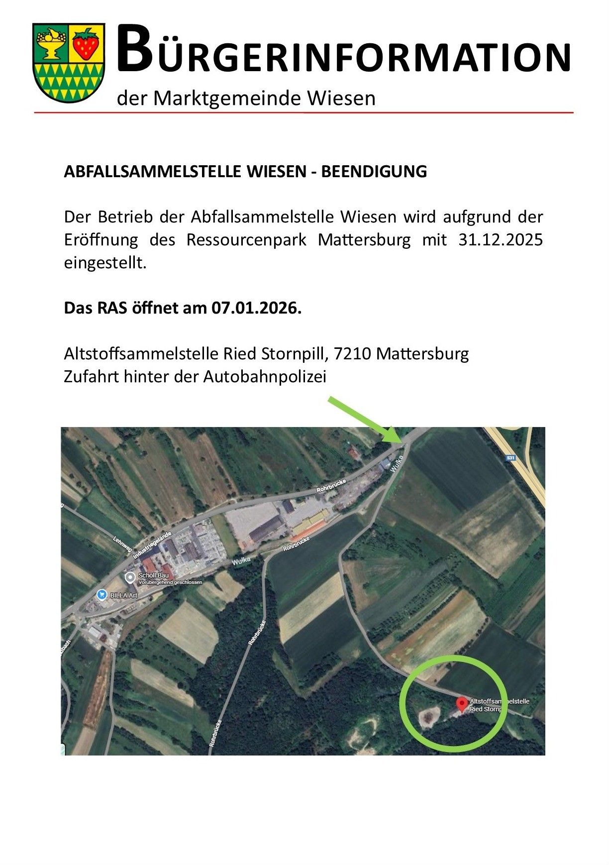 Der Betrieb der Abfallsammlungsstelle Wiesen wird aufgrund der Eröffnung des Resourceparks Mattersburg zum 31.12.2025 eingestellt. Das RAST eröffnet am 07.01.2026. Alternative Abfallsammlungsstelle Ried Stornpill, 7210 Mattersburg. Zugang hinter der Autobahnpolizei. Karte zeigt den Standort.
