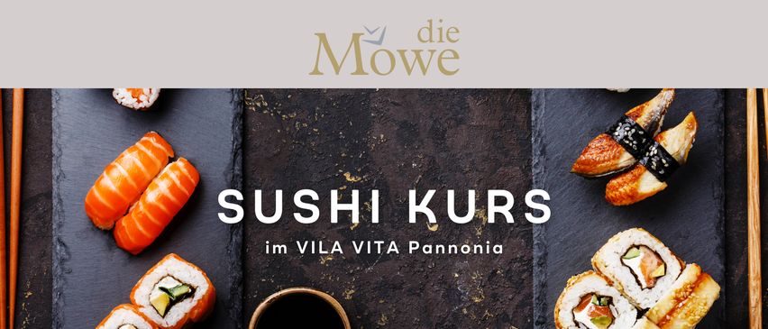 Werbung für einen Sushi-Kurs im weißen Text auf dunklem Hintergrund. Der Text lautet: Sushi Kurs im Vila Vita Pannonia.