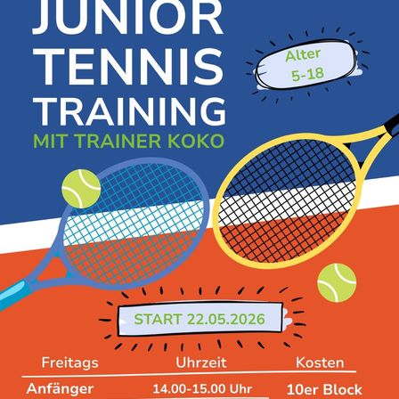Junior Tennis Training mit Trainer Koko. Alter 5-18. Beginn am 22.05.2026. Freitags von 14:00-15:00 Uhr. Kosten: 10€ pro Block.