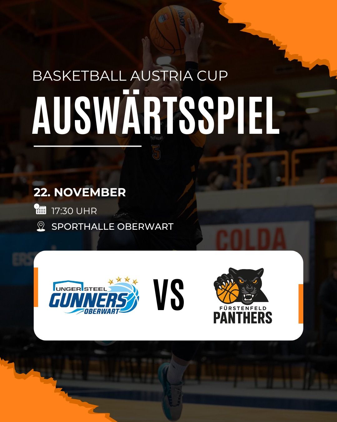 Basketball Austria Cup Spiel in Oberwart am 22. November um 17:30 Uhr. Teams: Unger Steel Gunners Oberwart gegen Furstenfeld Panthers.