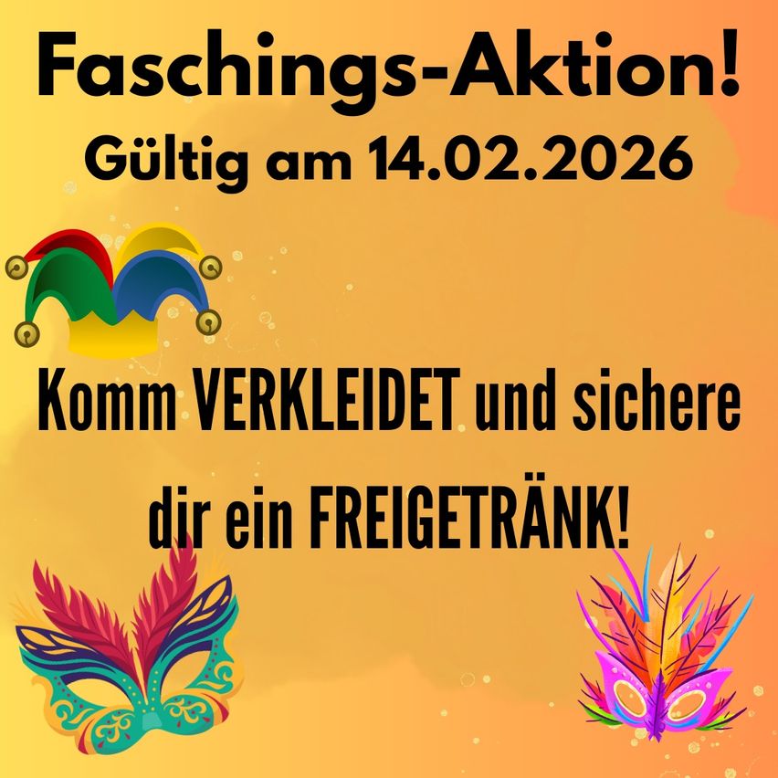Plakat mit dem Text 'Faschings-Aktion! Gültig bis 14.02.2026', zeigt eine Narrenmütze und bunte Federn. Es ermutigt zur Teilnahme und verspricht ein Freigetränk.