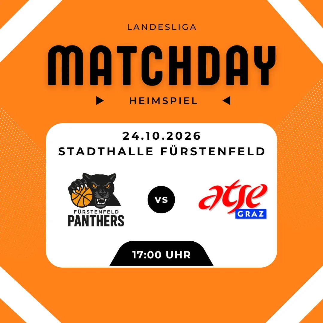 Ein Plakat für ein Basketball-Matchday-Event am 24. Oktober 2026 mit den Teams Fürstenfeld Panthers und Graz, mit einem Panther-Logo und einem Basketball, vor orangefarbenem Hintergrund.