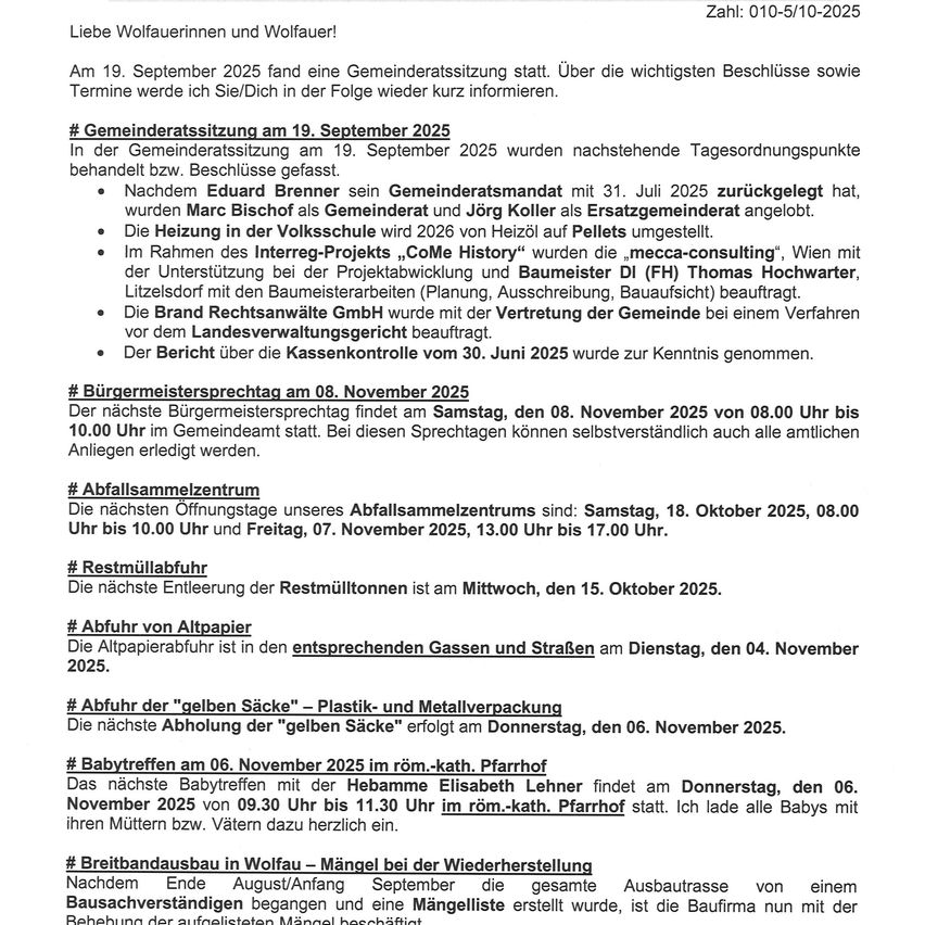 Am 19. September 2025 fand eine Gemeinderatssitzung statt. Über die wichtigsten Beschlüsse sowie Termine werde ich Sie/Dich in der Folge wieder kurz informieren. Die Heizung in der Volksschule wird ab 2026 von Heizöl auf Pellets umgestellt. Abfallsammelstellen und Öffnungszeiten sind ebenfalls aufgeführt.