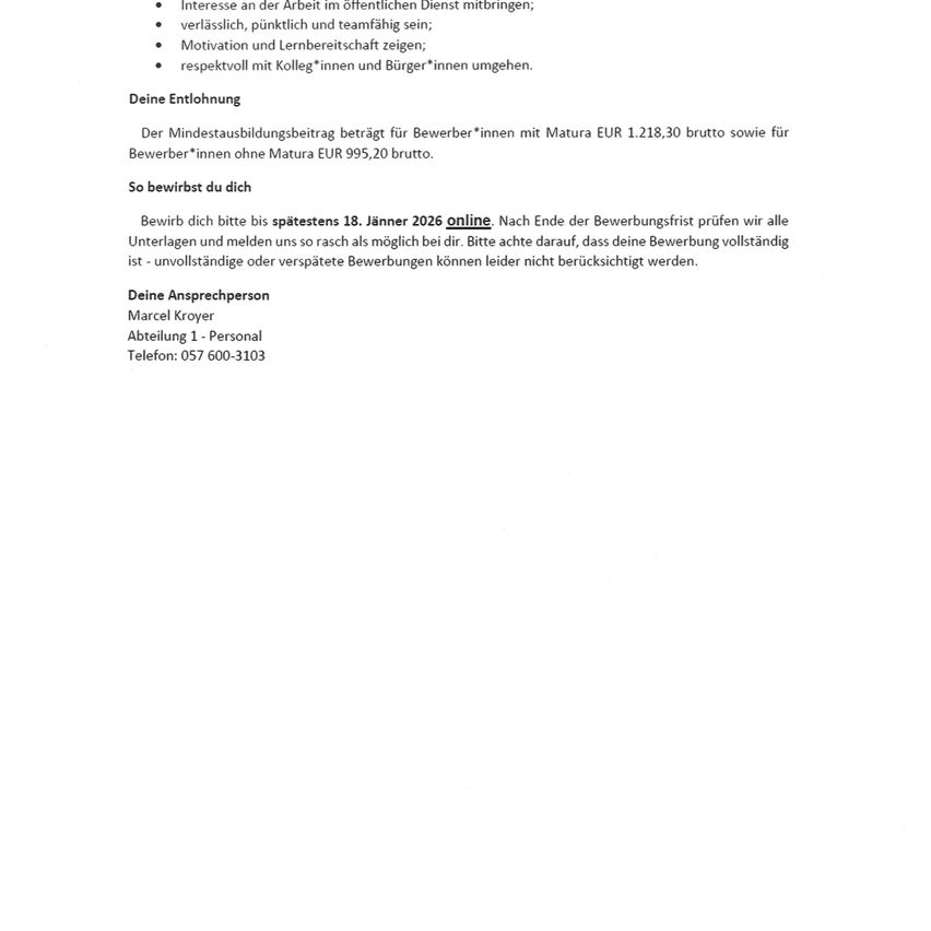 Der Mindestausbildungsbeitrag beträgt für Bewerbe*innen mit Vertrag EUR 1.218,30 brutto und für Bewerbe*innen ohne Vertrag EUR 995,20 brutto. Bewirb dich bis spätestens 18. Januar 2026 online. Bitte prüfe, dass deine Bewerbung vollständig ist.