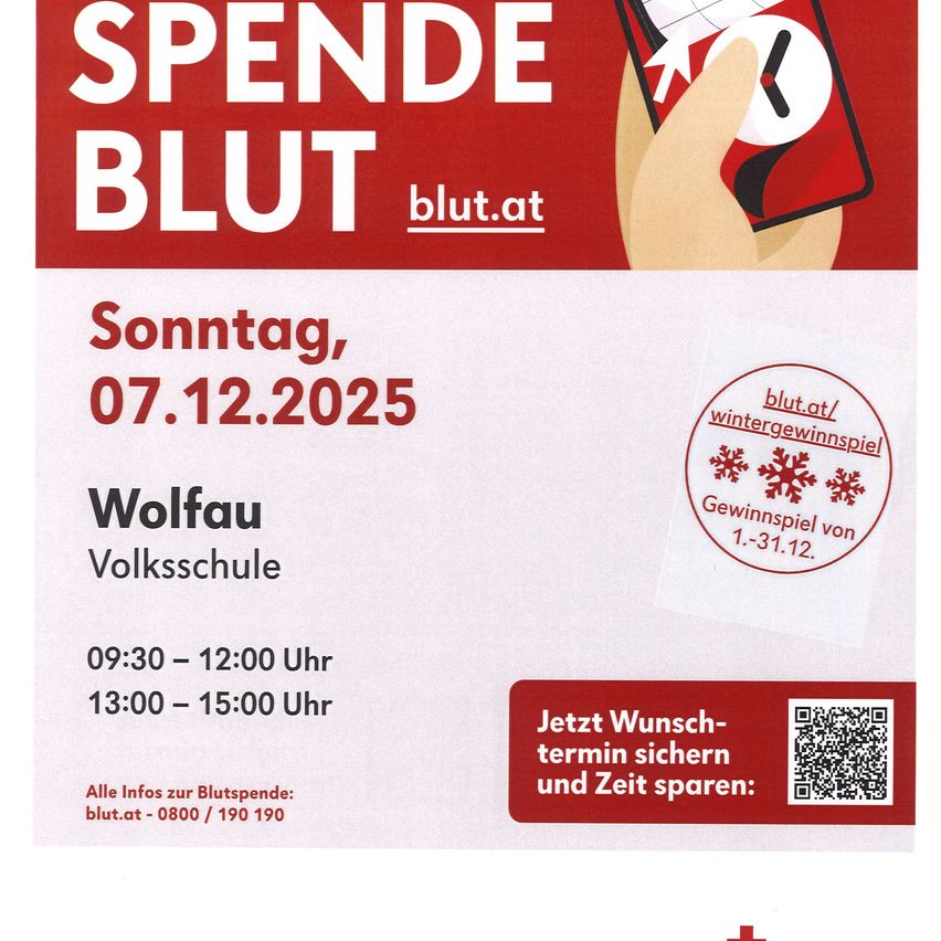 Blutspendetermin am Sonntag, 07.12.2025, in der Wolfau Volksschule. Zeiten: 09:30-12:00 und 13:00-15:00 Uhr. Buchen Sie jetzt Ihren Termin und sparen Sie Zeit: blut.at. QR-Code zum Buchen.