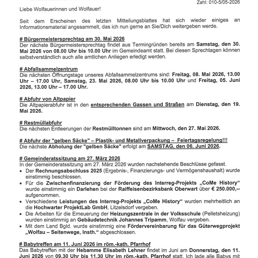 Informationen aus den letzten Mitteilungsblättern wurden gesammelt. Nächster Bürgermeistertermin am 30. Mai 2026. Abfallsammelzentrum öffnet am 8., 23. Mai und 5. Juni. Altpapierabfuhr am 19. Mai. Müllabfuhr am 27. Mai. Abholung der „gelben Säcke“ am 6. Juni. Gemeinderatssitzung am 27. März 2026.
