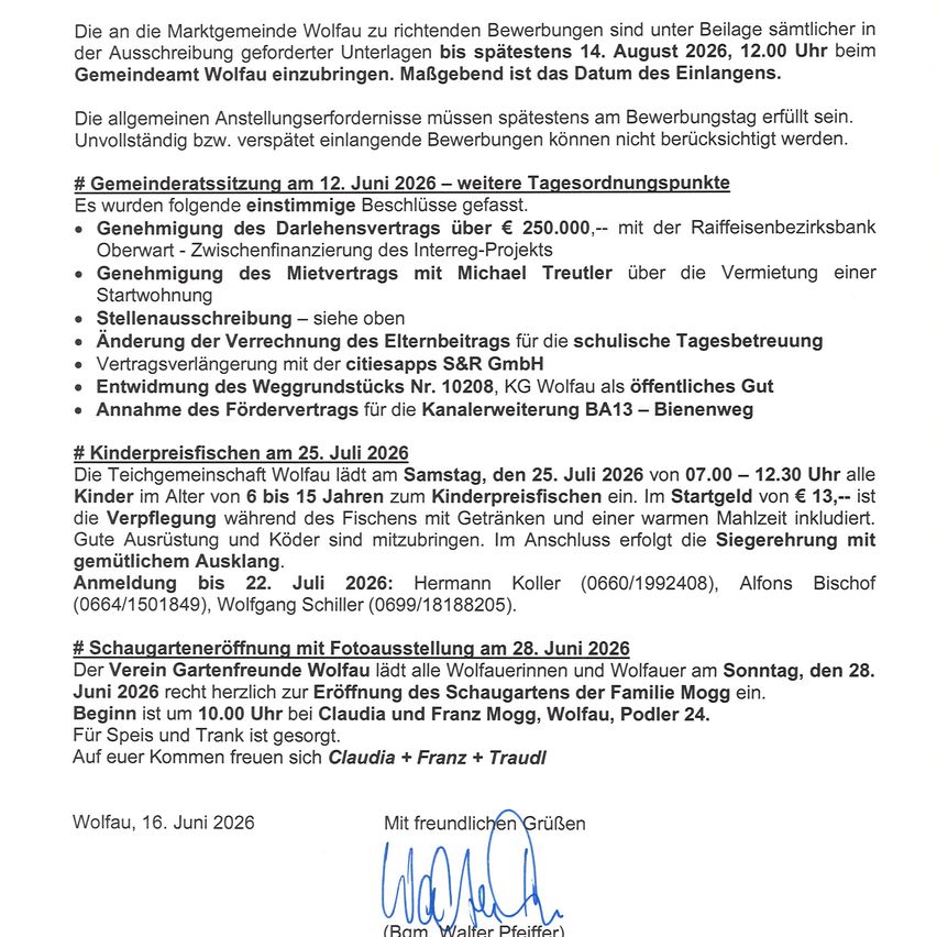 Die Bewerbungen für die Marktgemeinde Wolfau sind bis spätestens 14. August 2026, 12.00 Uhr beim Gemeindeamt Wolfau einzureichen. Fristabweichende Bewerbungen können nicht berücksichtigt werden.