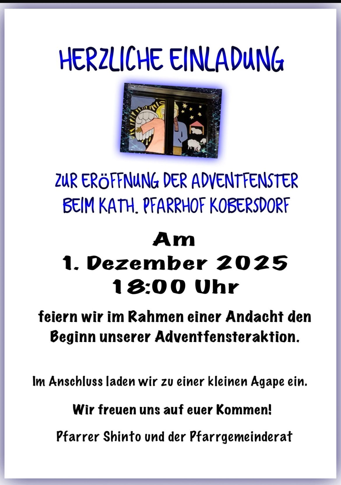 Einladung zur Eröffnung der Adventsfenster beim Kath. Pfarrhof Kobersdorf am 1. Dezember 2025 um 18:00 Uhr. Die Veranstaltung beginnt mit einem Gebet. Im Anschluss laden wir zu einem kleinen Imbiss ein. Wir freuen uns auf Ihren Besuch!