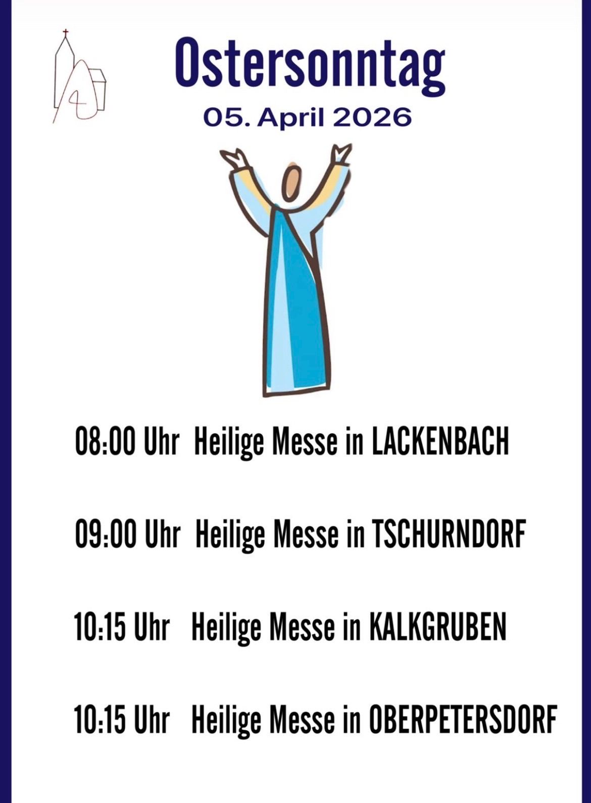 Ein Plakat mit einer Person, die die Hände hebt und drei Heilige Messen am 5. April 2026 um 8:00 in Lackenbach, um 9:00 in Tschurndorf und um 10:15 in Kalkgruben ankündigt.