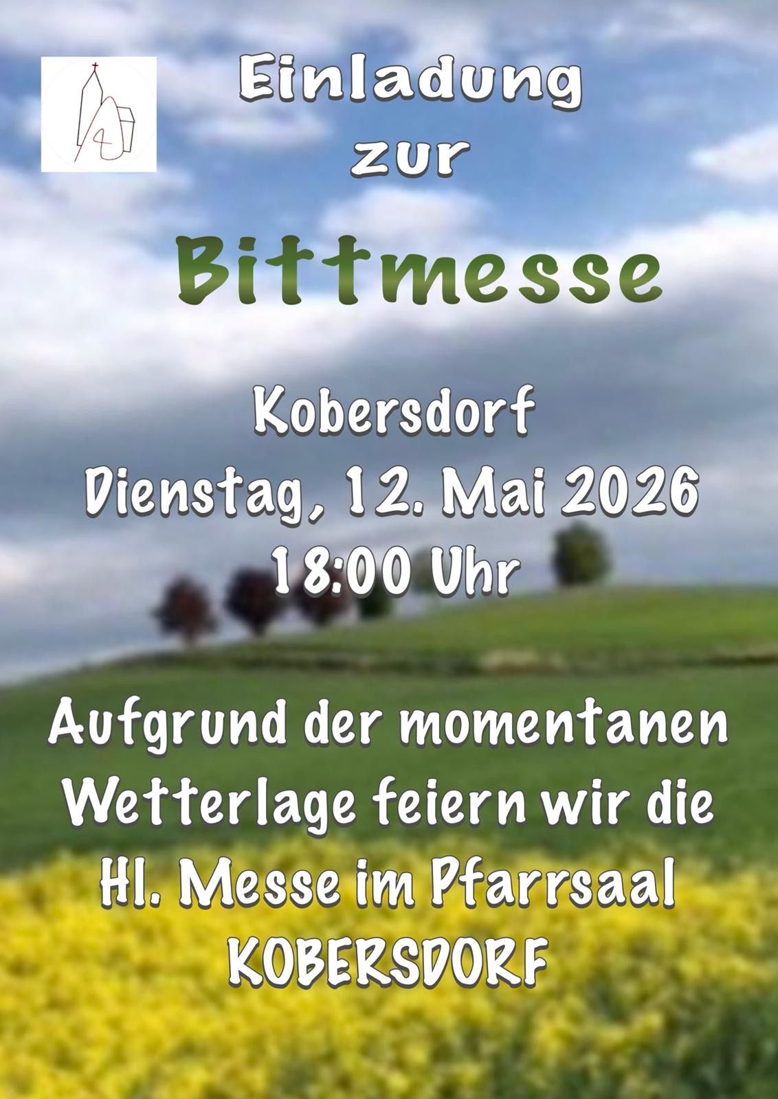 An advertisement for a Mass in Kobersdorf, Tuesday, May 12, 2026 at 6 PM, due to current weather conditions. It features a scenic background of a green field with trees.