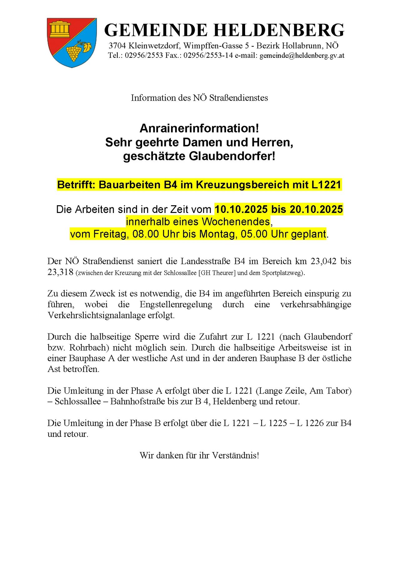 Information des NÖ Straßendienstes. Anrainerinformation! Sehr geehrte Damen und Herren, geschätzte Glaubendorfer! Betreff: Bauarbeiten B4 im Kreuzungsbereich mit L1221. Die Arbeiten sind in der Zeit vom 10.10.2025 bis 20.10.2025 innerhalb eines Wochenendes, vom Freitag, 08:00 Uhr bis Montag, 05:00 Uhr geplant.