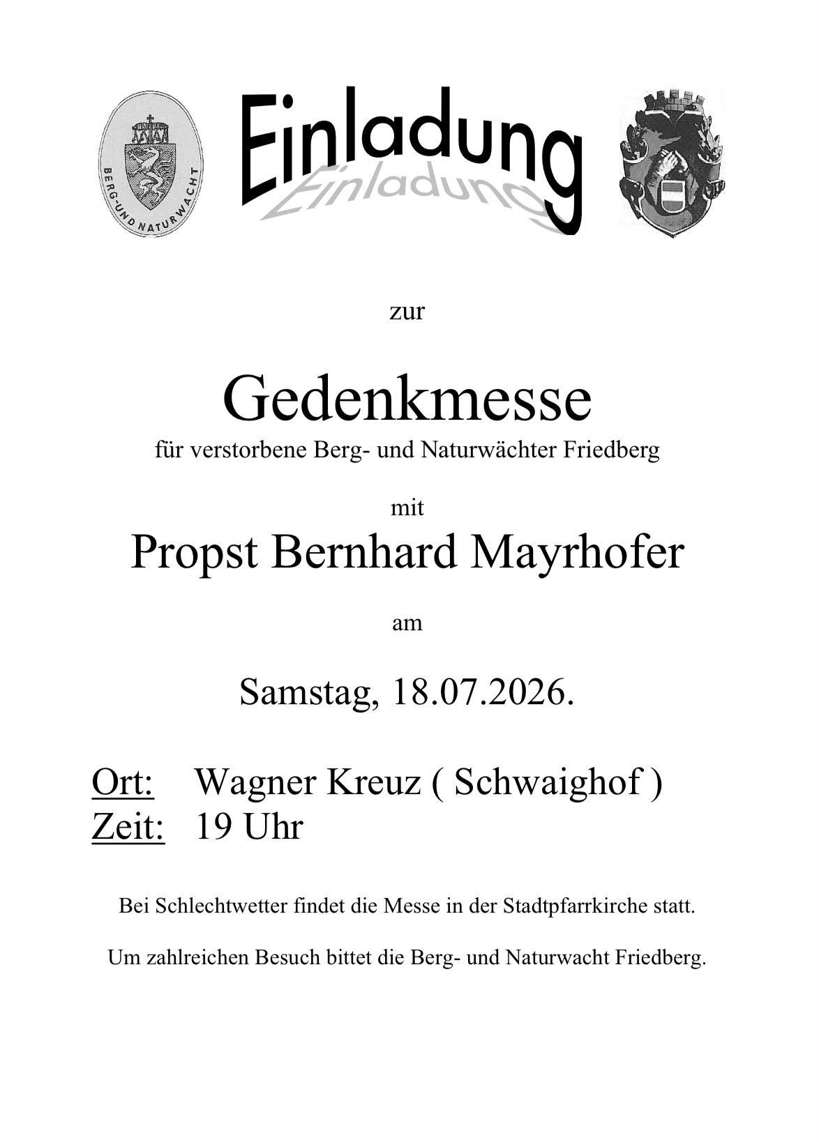 A memorial mass for deceased mountain and nature guards of Friedberg with Provost Bernhard Mayrhofer on Saturday, July 18, 2026, at 7 PM at Wagner Kreuz (Schwaighof). In case of bad weather, the mass will be held in the Stadtpfarrkirche. Numerous visitors are welcome.
