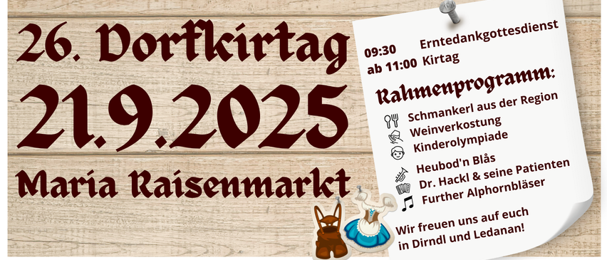 Ein Plakat für Dorfkirtag 2025 zeigt ein Bild einer Frau in traditioneller Kleidung und einem Kindergesicht, zusammen mit Details zum Startzeitpunkt und den Aktivitäten der Veranstaltung.