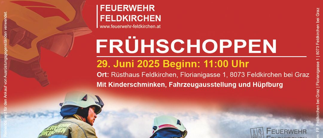 Die Feuerwehr Feldkirchen lädt zum Frühschopp am 29. Juni 2025 ein, Beginn 11:00 Uhr. Im Rusthaus Feldkirchen, Florianigasse 1, 8073 Feldkirchen. Mit Kinderschminken, Fahrzeugausstellung und Flohmarkt.