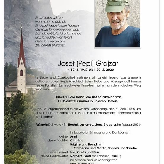 Ein Nachruf auf Josef (Pepi) Grajzar, geboren 15.2.1937 und verstorben 26.2.2026. Der Trauergottesdienst findet am 5. März 2026 um 10:00 Uhr in der Pfarrkirche FuBach statt, gefolgt von der Beisetzung auf dem örtlichen Friedhof.
