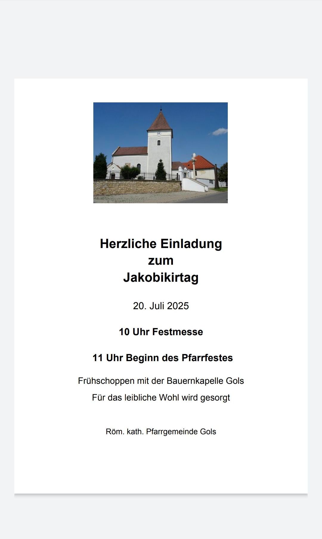 Eine Einladung zum Kirchenfest am 20. Juli 2025. Die Festmesse beginnt um 10 Uhr. Das Pfarrfest beginnt um 11 Uhr. Früher Einkauf mit dem Bauernchor Gols. Für Ihr Wohl wird gesorgt.