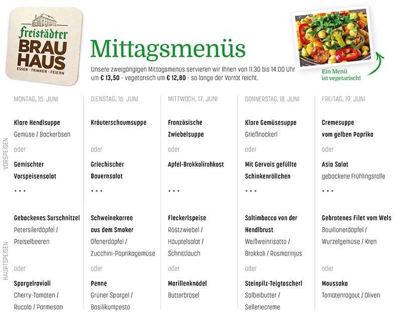 Das Bild zeigt ein Mittagsmenü von Brauhaus Freistadt. Es listet vegetarische Menüoptionen für verschiedene Tage auf, einschließlich Suppe, Salate und Hauptgerichte mit optionalem Fleisch. Jeder Tag bietet eine andere Kombination aus Suppe und Salat.
