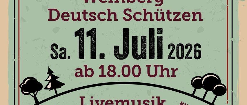 Weinberg Deutsch Schützen 11. Juli 2026 ab 18 Uhr mit Livemusik