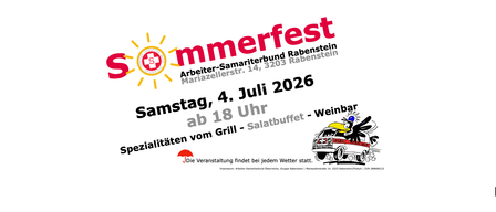 Plakat für das Sommerfest Arbeiter-Samariterbund Rabenstein. Geplant für den 4. Juli 2026, Beginn um 18 Uhr. Bietet Grillspezialitäten, Salatbuffet und Weinbar. Veranstaltet an der Mariazellerstraße 14, 3203 Rabenstein. Die Veranstaltung ist wetterunabhängig.