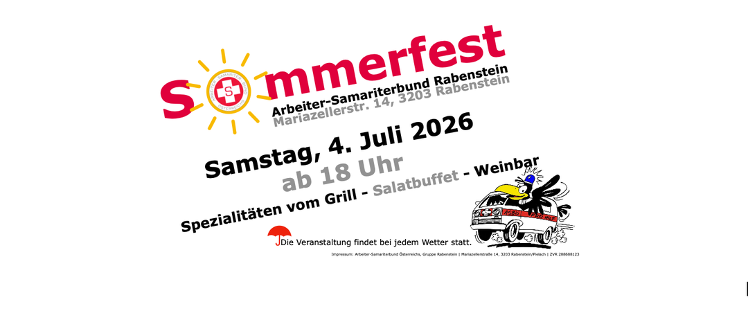 Plakat für das Sommerfest Arbeiter-Samariterbund Rabenstein. Geplant für den 4. Juli 2026, Beginn um 18 Uhr. Bietet Grillspezialitäten, Salatbuffet und Weinbar. Veranstaltet an der Mariazellerstraße 14, 3203 Rabenstein. Die Veranstaltung ist wetterunabhängig.