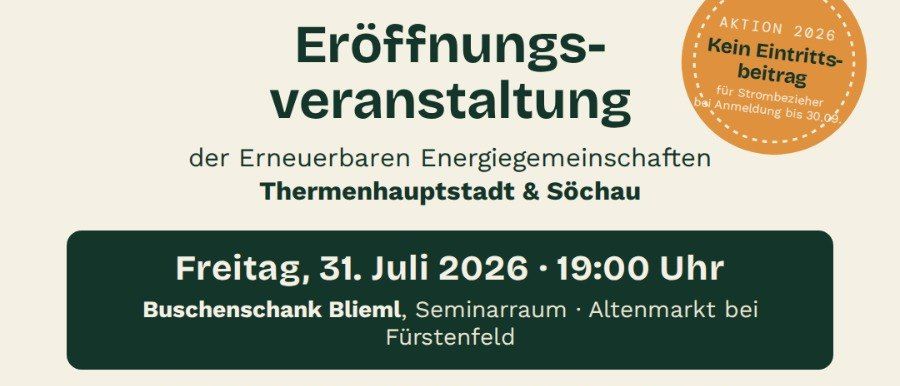 Ein Informationsposter für eine Veranstaltung am 31. Juli 2026 um 19:00 Uhr in Buschenschank Bliem, Seminarraum in Altenmarkt bei Fürstenfeld. Die Veranstaltung richtet sich an Haushalte, Betriebe, Landwirtschaften und Vereine im Netzgebiet der Stadtwerke Fürstenfeld und Feistritzthaler Elektrizitätswerk eGen. Das Programm umfasst eine Präsentation der beiden Energiegenossenschaften, Unterstützung bei der Anmeldung vor Ort und Getränke. Benötigte Gegenstände für die Anmeldung sind Zählernummern, Bankdaten und Unternehmensinformationen.