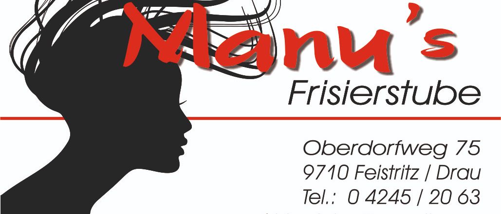 Plakat mit einer Silhouette eines Frauenkopfes mit wallendem Haar. Der Text lautet 'Manus Frisierstub' mit Adresse Oberdorfweg 9710 Feistritz und Kontakt-E-Mail manus.frisierstub@gmail.