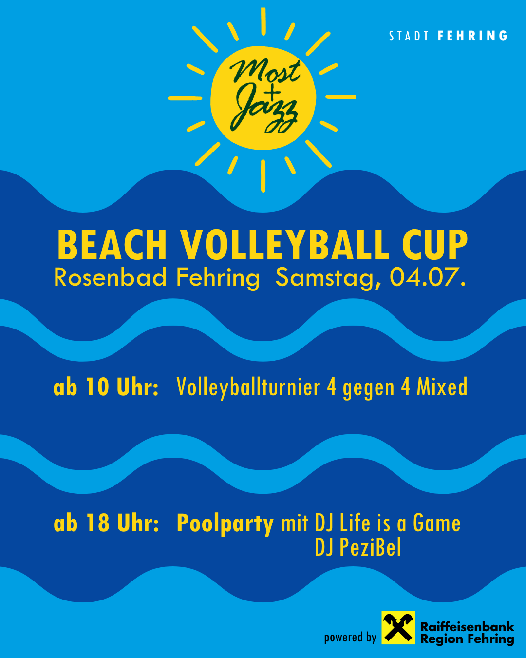 Beach Volleyball Cup in Rosenbad Fehring. Samstag, 04.07. Ab 10 Uhr: Volleyballturnier 4 gegen 4 gemischt. Ab 18 Uhr: Poolparty mit DJ Life is a Game DJ PeziBel.