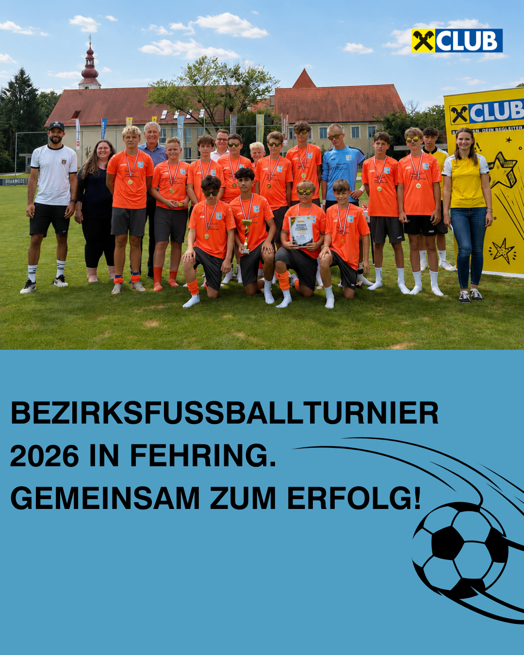 A soccer team with orange jerseys and medals poses for a photo. A banner reads 'BEZIRKSFUßBALLTURNIER 2026 IN FEHRING.' A soccer ball is in the corner.