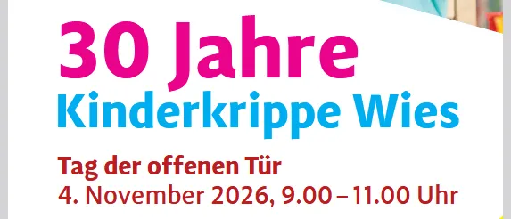 Ein Werbeplakat für Kinderkrippe Wies, ein Kindertagesstätte, die 30 Jahre feiert. Das Bild zeigt eine lächelnde Frau und einen kleinen Jungen mit bemalten Händen.