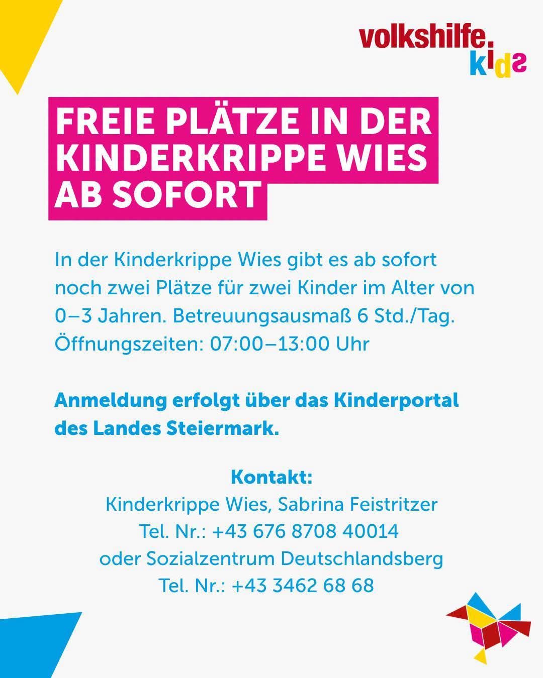 Ein Werbeplakat für eine Kindertagesstätte in Wies, Österreich, die zwei Plätze für Kinder im Alter von 0-3 Jahren anbietet. Die Einrichtung ist von 7:00 Uhr bis 13:00 Uhr geöffnet. Kontaktinformationen und Anmeldedetails werden bereitgestellt.