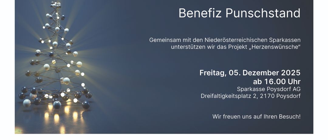 Die Werbung zeigt einen blauen Hintergrund mit einem Weihnachtsbaum-Design, den Worten 'SPARKASSE 5 Poysdorf' und 'Benefiz Punschstand'. Die Veranstaltung findet am Freitag, 5. Dezember, ab 16 Uhr bei 'Sparkasse Poysdorf' statt. Die Veranstaltung ist eine Spendenaktion für das Projekt 'Herzenswunsch'.