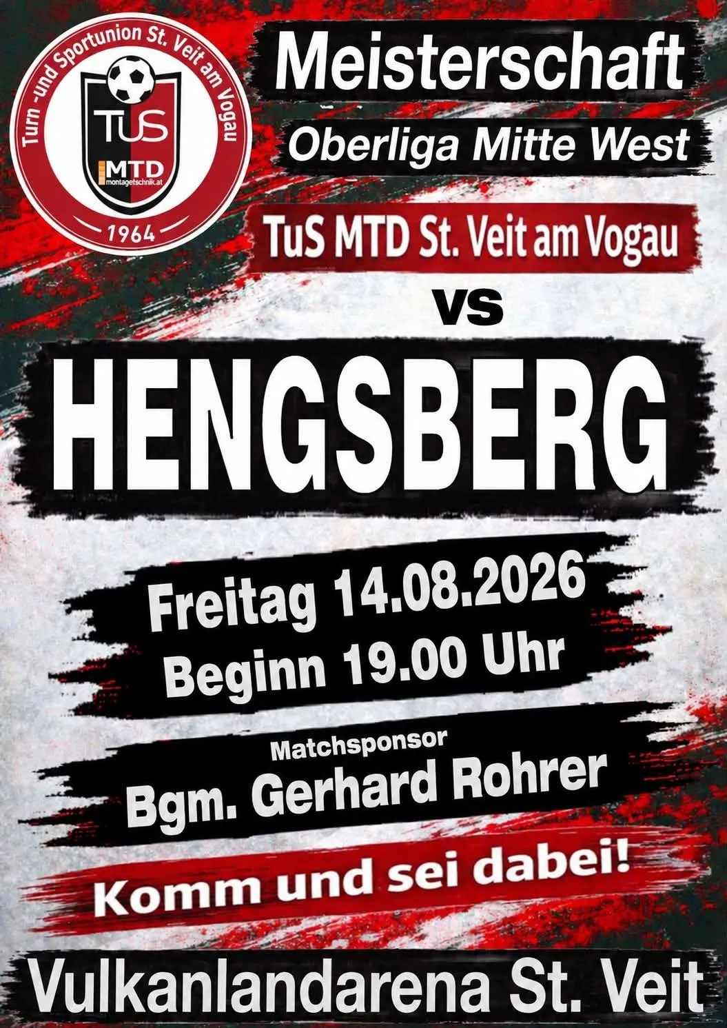 Plakat für ein Fußballspiel zwischen TuS MTD St. Veit am Vogau und Hengsberg am 14. August 2026, Beginn um 19:00 Uhr. Der Matchsponsor ist Bgm. Gerhard Rohrer.