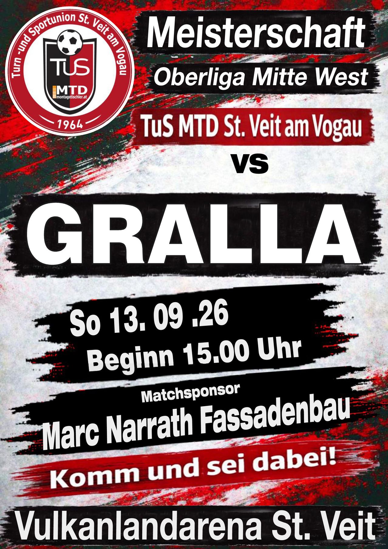 Plakat für ein Fußballspiel zwischen Tus MTD St. Veit am Vogau und GRALLA am 13. September 2026, Beginn 15:00 Uhr. Der Sponsor ist Marc Narrath Fassadenbau.