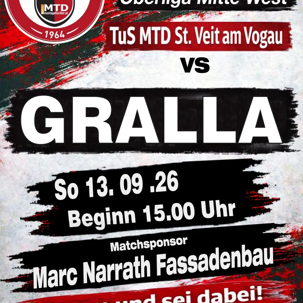 Plakat für ein Fußballspiel zwischen Tus MTD St. Veit am Vogau und GRALLA am 13. September 2026, Beginn 15:00 Uhr. Der Sponsor ist Marc Narrath Fassadenbau.