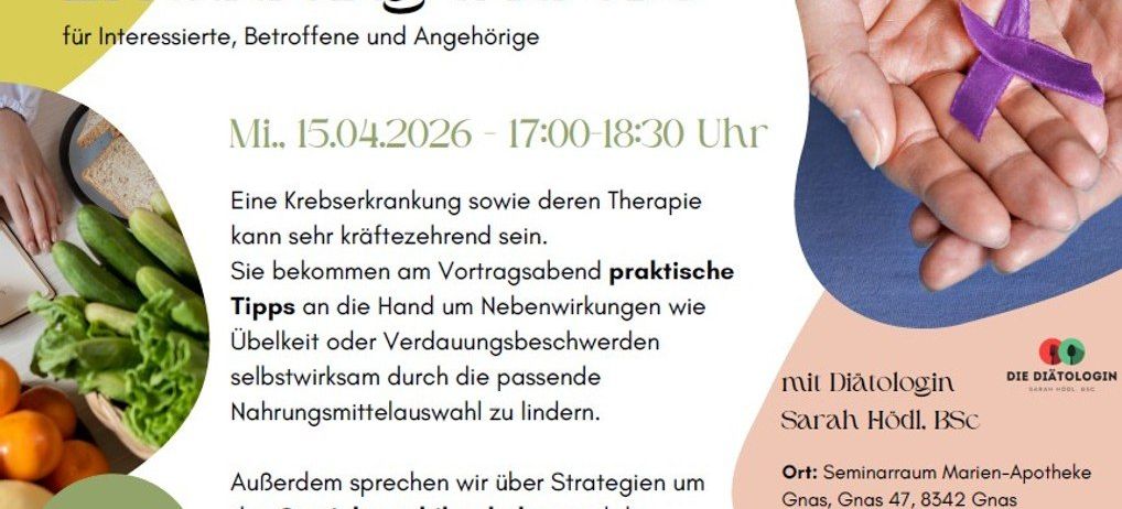 Plakat für ein Seminar über Ernährung und Krebs. Es bietet praktische Tipps zur Bewältigung von Nebenwirkungen und zur Erhaltung der Kraft. Datum: 15.04.2026. Ort: Seminarraum, Gnas. Anmeldung erforderlich.