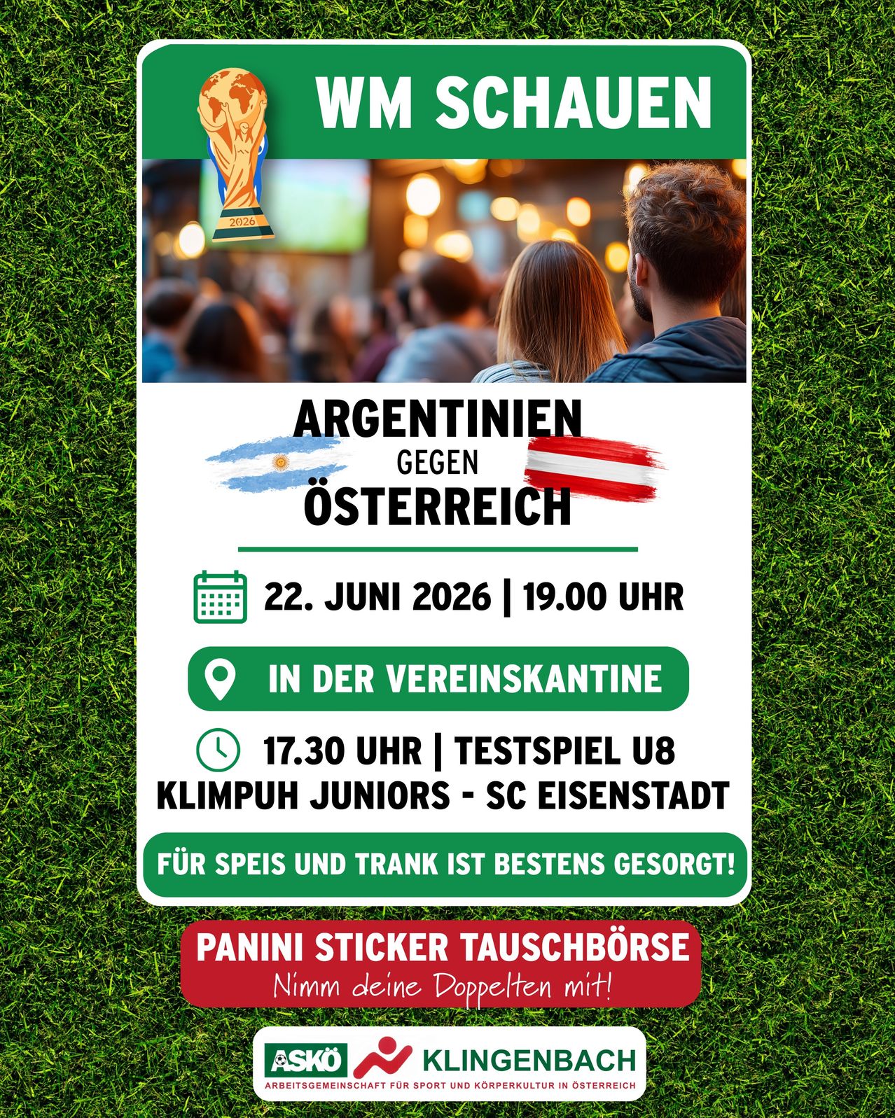Veranstaltungsplakat für ein Fußballspiel zwischen Argentinien und Österreich. Das Spiel findet am 22. Juni 2026 um 19:00 Uhr in der Vereinskantine statt. Ein Testspiel für U8 Klimpuh Juniors gegen SC Eisenstadt um 17:30 Uhr. Essen und Getränke sind vorhanden.
