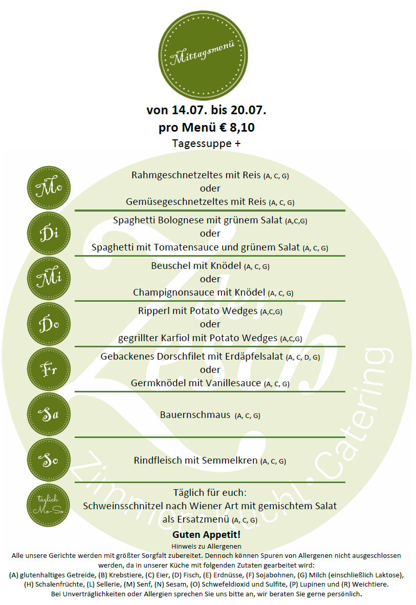 Ein Menüplan für den 14. bis 20. Juli. Jede Mahlzeit kostet 8,10 Euro. Beinhaltet täglich Suppe. Optionen umfassen Kalb, Rind, Schwein, Fisch und Rindermedaillons mit Gemüse. Vegetarische Optionen verfügbar.