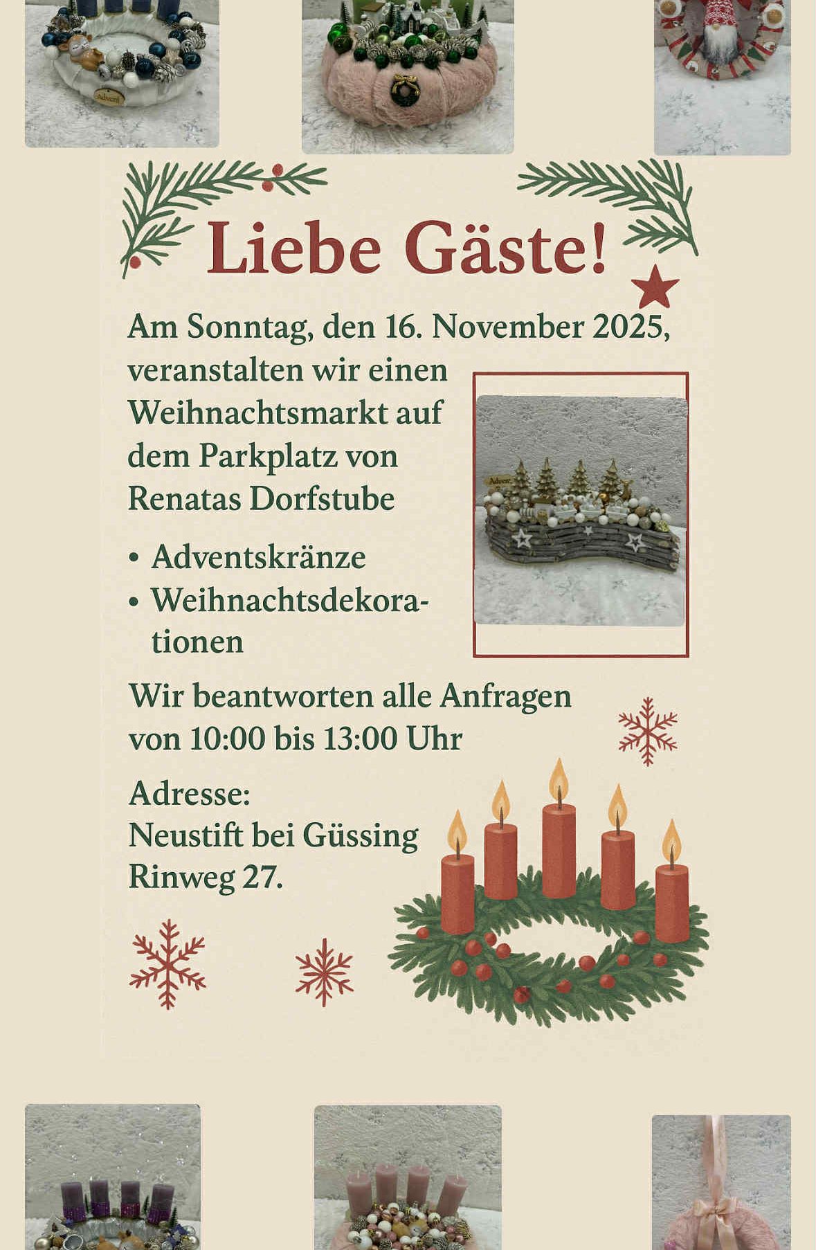A Christmas market on November 16, 2025, at Renatas Dorfstuben. Advent wreaths and Christmas decorations available. Open from 10:00 to 13:00. Address: Neustift bei Güssing, Rinweg 27.