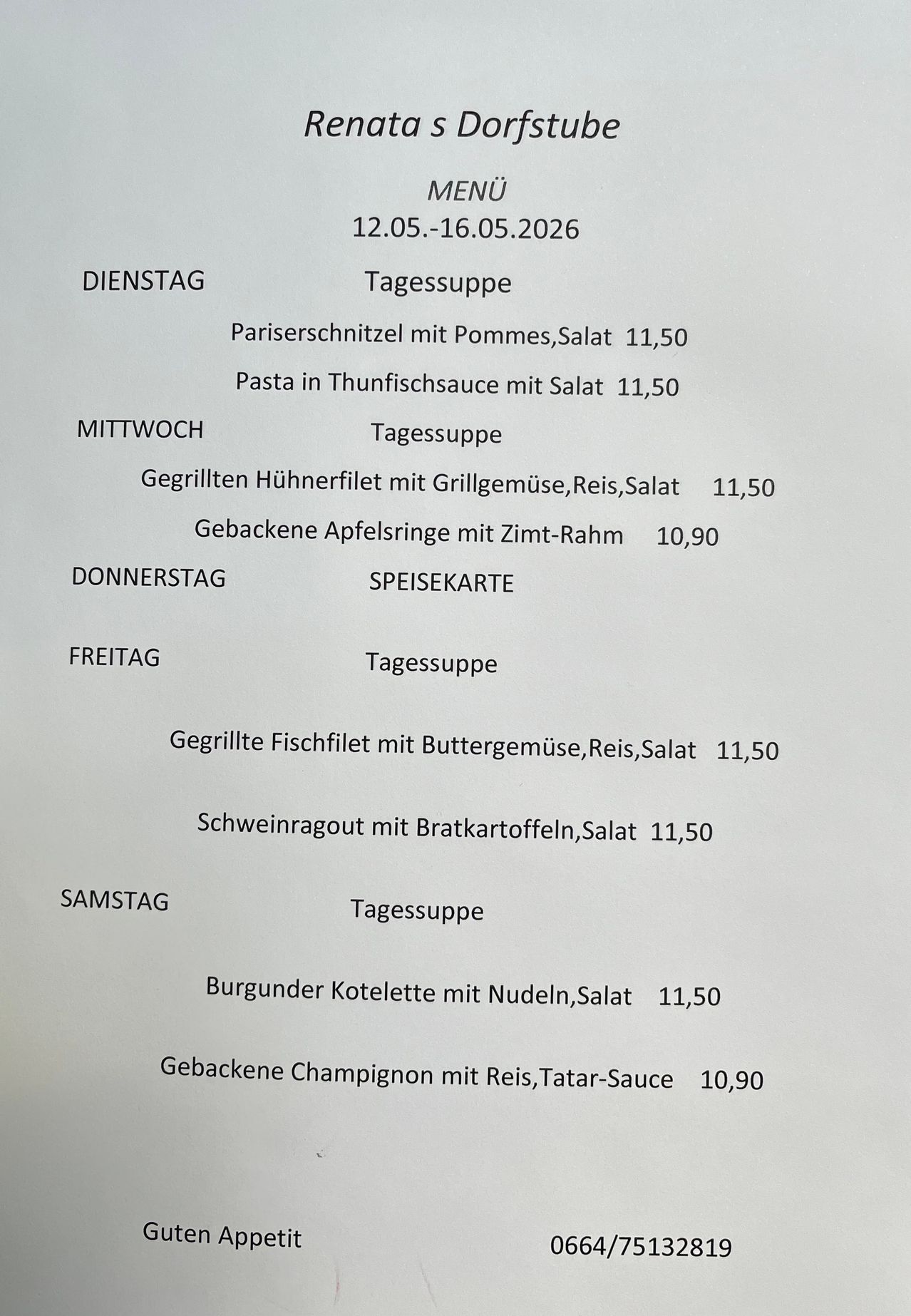 Menu from May 12th to May 16th. Monday: soup, Pariserschnitzel with salad. Tuesday: pasta with tuna, soup. Wednesday: grilled chicken with rice and salad. Thursday: dinner menu. Friday: soup, grilled fish with butter sauce, rice, and salad. Saturday: soup, Burgundy pork chop with noodles, salad.