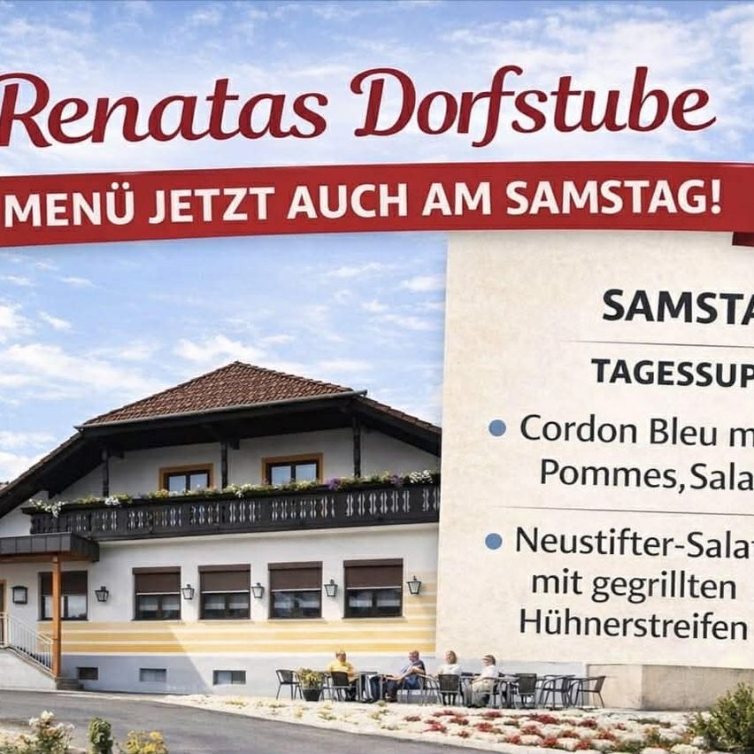 Eine Werbung für Renatas Dorfstube zeigt ein Haus mit Balkon und Außensitzplätzen. Es bietet ein Menü mit Cordon Bleu und Pommes, Salat mit gegrillten Hühnerstreifen. Vor dem Haus sitzen Gäste und genießen den sonnigen Tag.