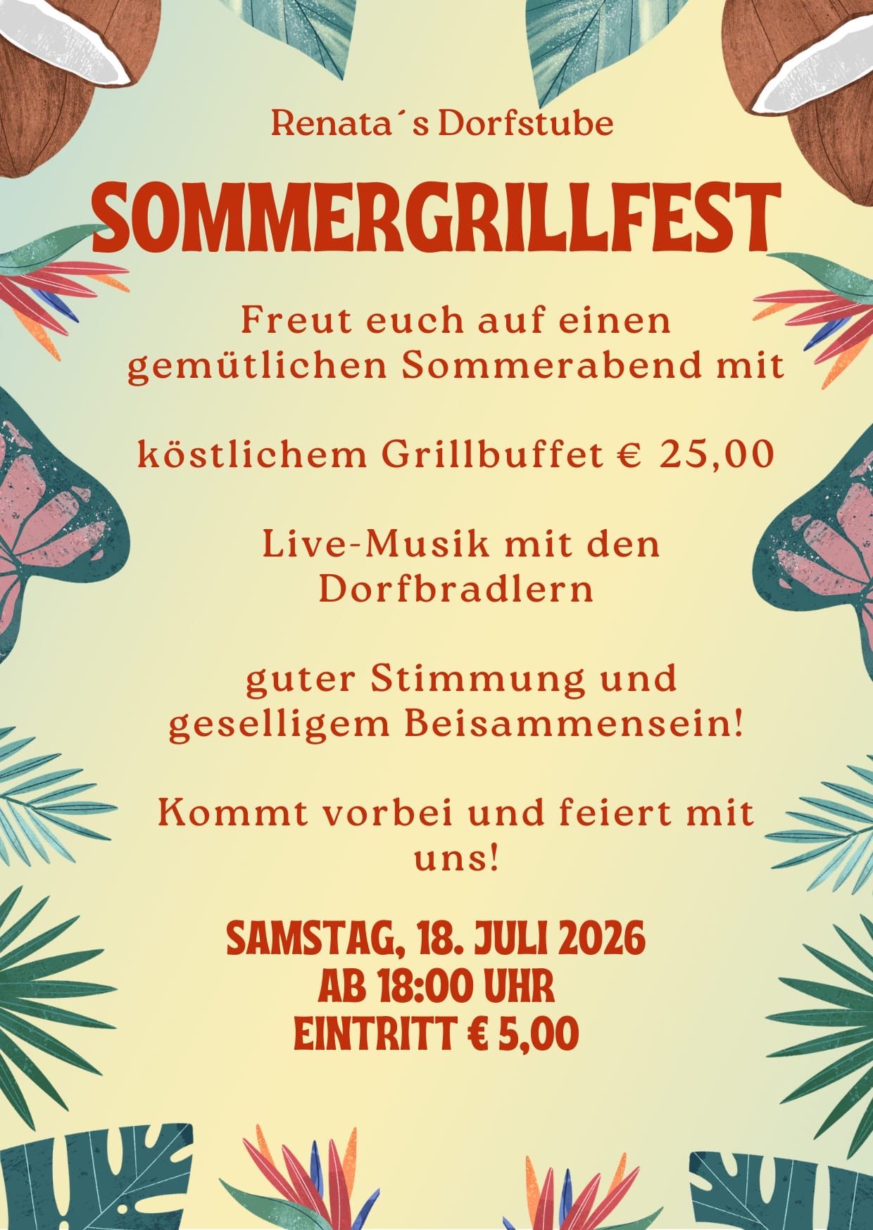 Sommergrillfest. Freut euch auf einen gemütlichen Sommerabend mit köstlichem Grillbuffet für 25 Euro. Live-Musik von den Dorfbradlers. Kommt vorbei und feiert mit uns!
