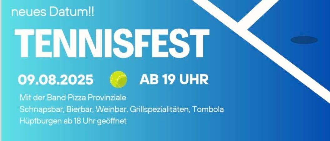 Tennisfest-Ankündigung für den 09.08.2025 um 19 Uhr. Mit Live-Musik, verschiedenen Bars, Grills und Tombola. Happy Hour von 21:00 bis 22:00 an der Schnapps- und Spritzerbar. Merken Sie sich das Datum vor im Tennisplatz, 7062 St. Margarethen.