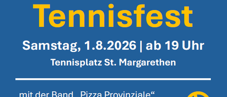 Plakat für Tennisfest-Veranstaltung am Samstag, 1. August 2026, Beginn um 19 Uhr auf dem Tennisplatz St. Margarethen. Zeigt Tennisschläger, Tennisbälle und Veranstaltungsdetails.