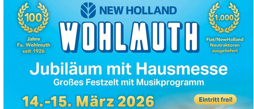 Jubiläum mit Hausmesse. Großes Fest mit Musikprogramm. 14.-15. März 2026 in Obergnas. Eintritt frei! New Holland Traktorenprogramm, viele Jubiläumsgeschenke, Landtechnikausstellung, Forst- und Gartengeräte, Gewinnspiel und Kulinarik.